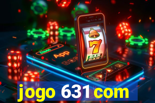 jogo 631 com